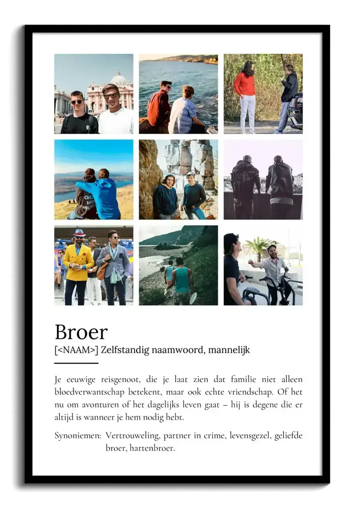 Definitieposter voor een broer met negen foto's in een strak raster boven persoonlijke tekst, in een zwarte lijst