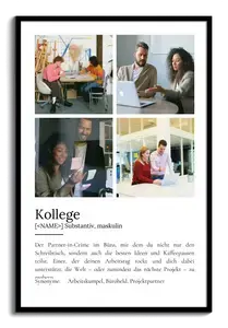 "Kollege" Definition - Geschenk als Poster, Leinwand erstellen. Eigene Fotos und Text.
