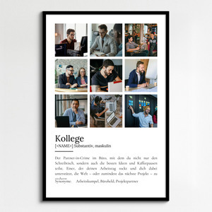 "Kollege" Definition - Geschenk als Poster, Leinwand erstellen. Eigene Fotos und Text.