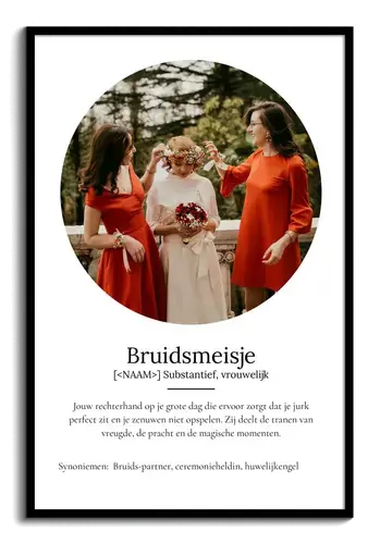 Maak je eigen Bruidsmeisje Definitiesposter als persoonlijk cadeau! Maak je eigen Bruidsmeisje Definitiesposter als persoonlijk cadeau!